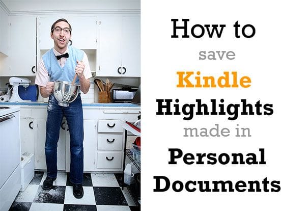 How to save Kindle highlights in personal documents (non-Amazon books)